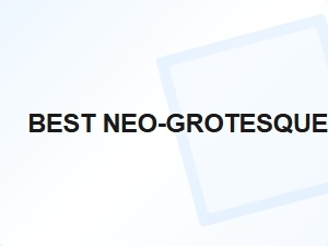 Best Neo-Grotesque Sans Fonts for Ui Kits
